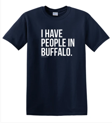 I have people in Buffalo - Unisex