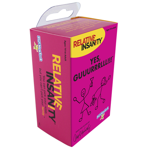 Relative Insanity - Yes, GUUURRRLLL!!!